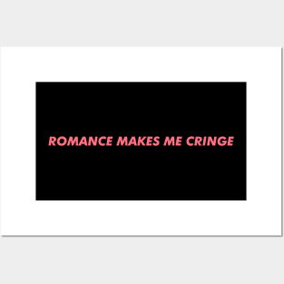 Romance makes me cringe Posters and Art